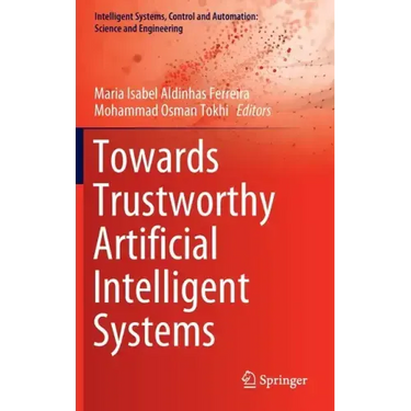 Towards Trustworthy Artificial Intelligent Systems