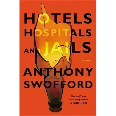 Hotels, Hospitals, and Jails: A Memoir