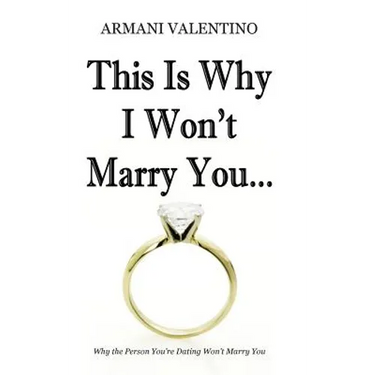 This Is Why I Won't Marry You