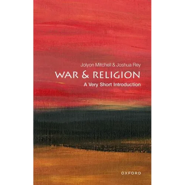 War and Religion: A Very Short Introduction