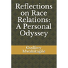 Reflections on Race Relations: A Personal Odyssey