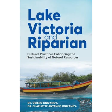 Lake Victoria and Riparian: Cultural Practices Enhancing the Sustainability of Natural Resources