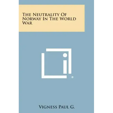 The Neutrality of Norway in the World War