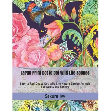 Large Print Dot to Dot Wild Life Scenes: Easy to Red Dot to Dot Wild Life Nature Garden Animals for Adults and Seniors