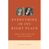 Everything in Its Right Place: Spinoza and Life by the Light of Nature