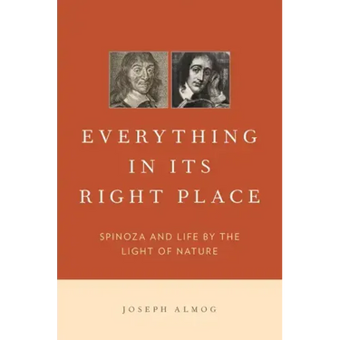 Everything in Its Right Place: Spinoza and Life by the Light of Nature