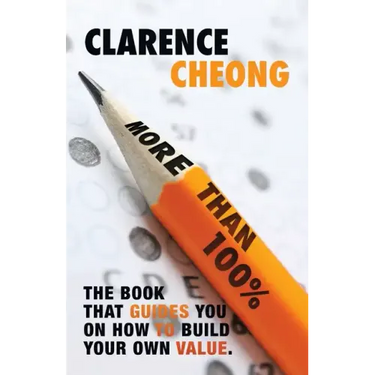 More Than 100%: The Book That Guides You on How to Build Your Own Value. Easy to Follow. Easy to Implement.
