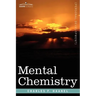 Mental Chemistry