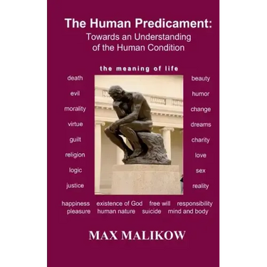 The Human Predicament: Towards an Understanding of the Human Condition