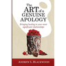 The Art of A Genuine Apology: Bringing healing to your most significant relationships