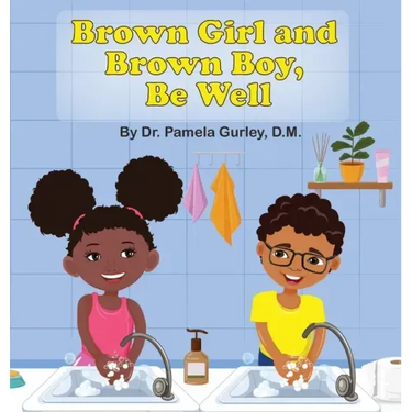 Brown Girl and Brown Boy, Be Well