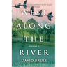 West Along the River 3: Stories from the Connecticut River Valley and Elsewhere