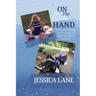 On the Other Hand: A Story of Courage and Triumph in Spite of a Tragic Accident