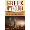 Greek Mythology: A Captivating Introduction to Greek Myths of Greek Gods, Goddesses, Heroes, and Monsters