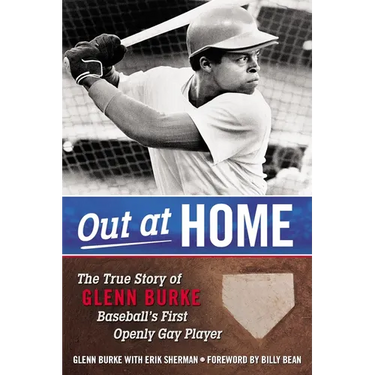 Out at Home: The True Story of Glenn Burke, Baseball's First Openly Gay Player