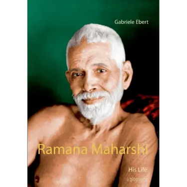 Ramana Maharshi: His Life
