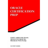 Study Guide for 1Z0-144: Oracle Database 11g: Program with PL/SQL: Oracle Certification Prep