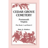 Cedar Grove Cemetery Portsmouth, Virginia, Plot Book 1 and 2