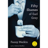 Fifty Shames of Earl Grey