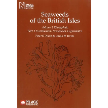 Seaweeds of the British Isles: Rhodophyta. Introduction, Nemaliales, Gigartinales