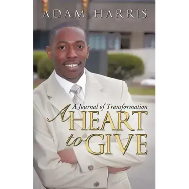 A Heart to Give: A Journal of Transformation