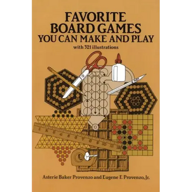 Favorite Board Games: You Can Make and Play