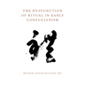 The Dysfunction of Ritual in Early Confucianism