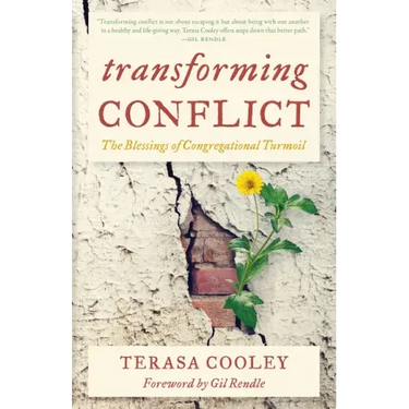 Transforming Conflict: The Blessings of Congregational Turmoil