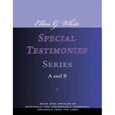 Ellen G. White Special Testimonies, Series A and B
