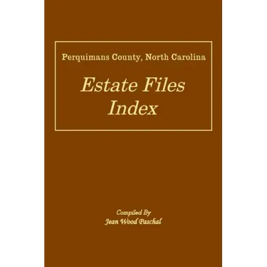 Perquimans County, North Carolina Estate Files Index