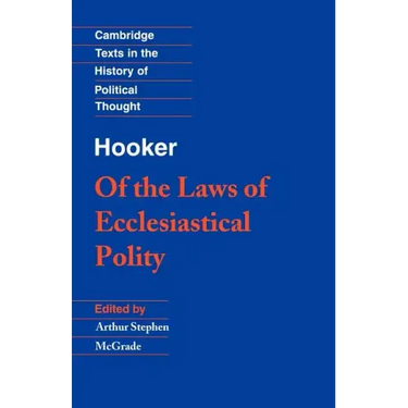 Hooker: Of the Laws of Ecclesiastical Polity