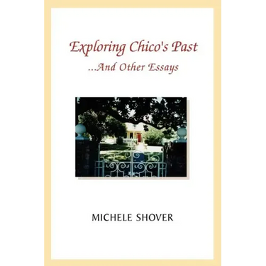 Exploring Chico's Past and Other Essays