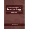 Current Progress in Retrovirology