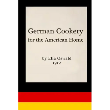 German Cookery for the American Home