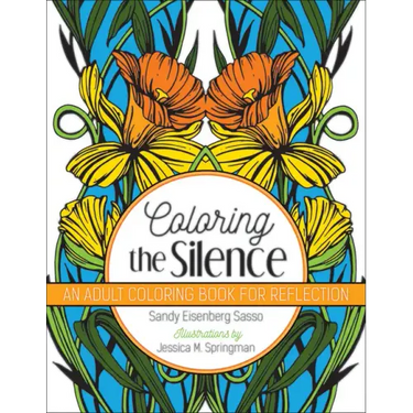 Coloring the Silence: An Adult Coloring Book for Reflection