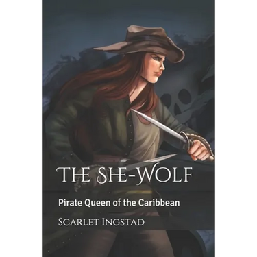 The She-Wolf: Pirate Queen of the Caribbean