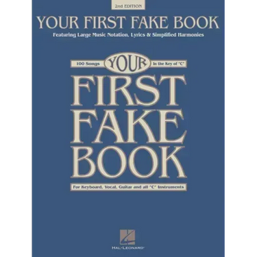Your First Fake Book - C Edition Beginner Piano Songbook with Large Notation Simplified Chords a