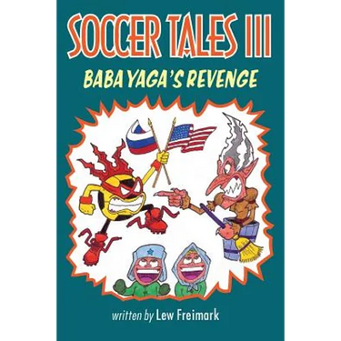 Soccer Tales III: Baba Yaga's Revenge