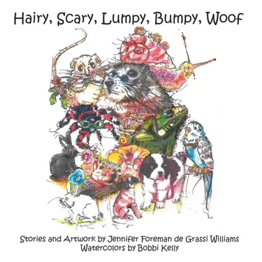 Hairy, Scary, Lumpy, Bumpy, Woof: More Critters who Adopted the Williams Family