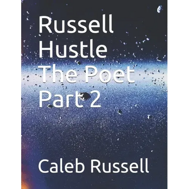 Russell Hustle The Poet Part 2