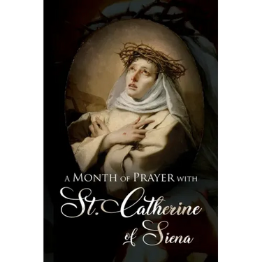 A Month of Prayer with St. Catherine of Siena