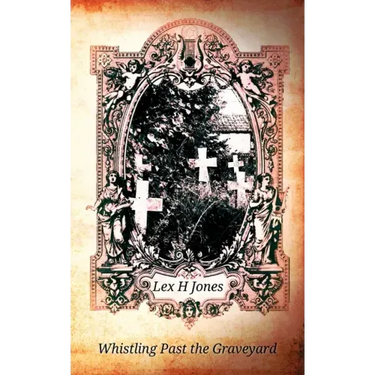 Whistling Past the Graveyard
