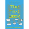 The Text Book: Tips, Quips, and Scripts to help you text better!
