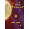 Who Is The True God?