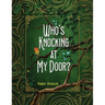 Who's Knocking At My Door?