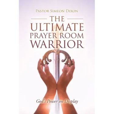 The Ultimate Prayer Room Warrior: God's Power on Display