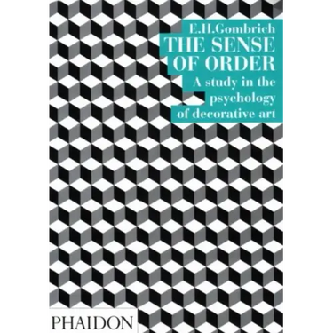The Sense of Order: A Study in the Psychology of Decorative Art