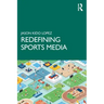 Redefining Sports Media