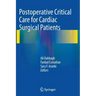 Postoperative Critical Care for Cardiac Surgical Patients
