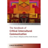 The Handbook of Critical Intercultural Communication